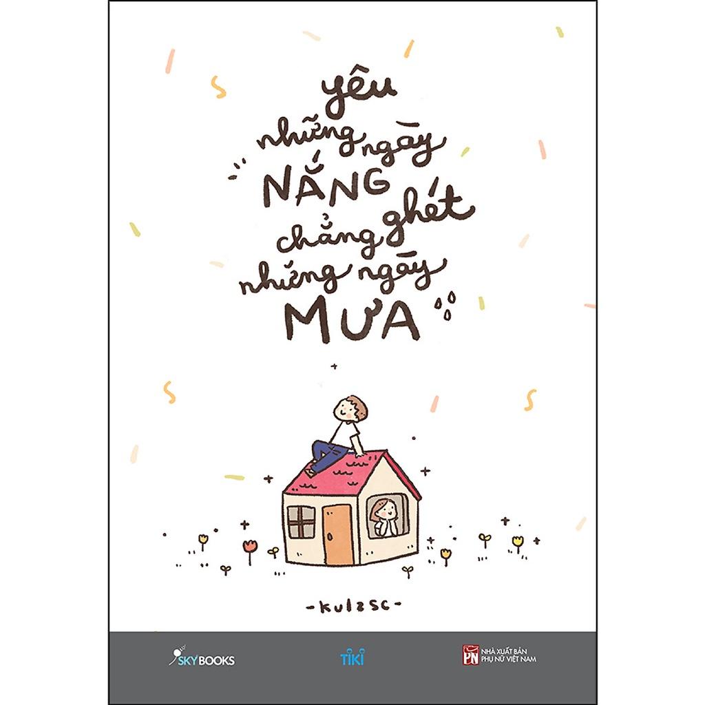 Sách Yêu Những Ngày Nắng Chẳng Ghét Những Ngày Mưa - Bản Quyền