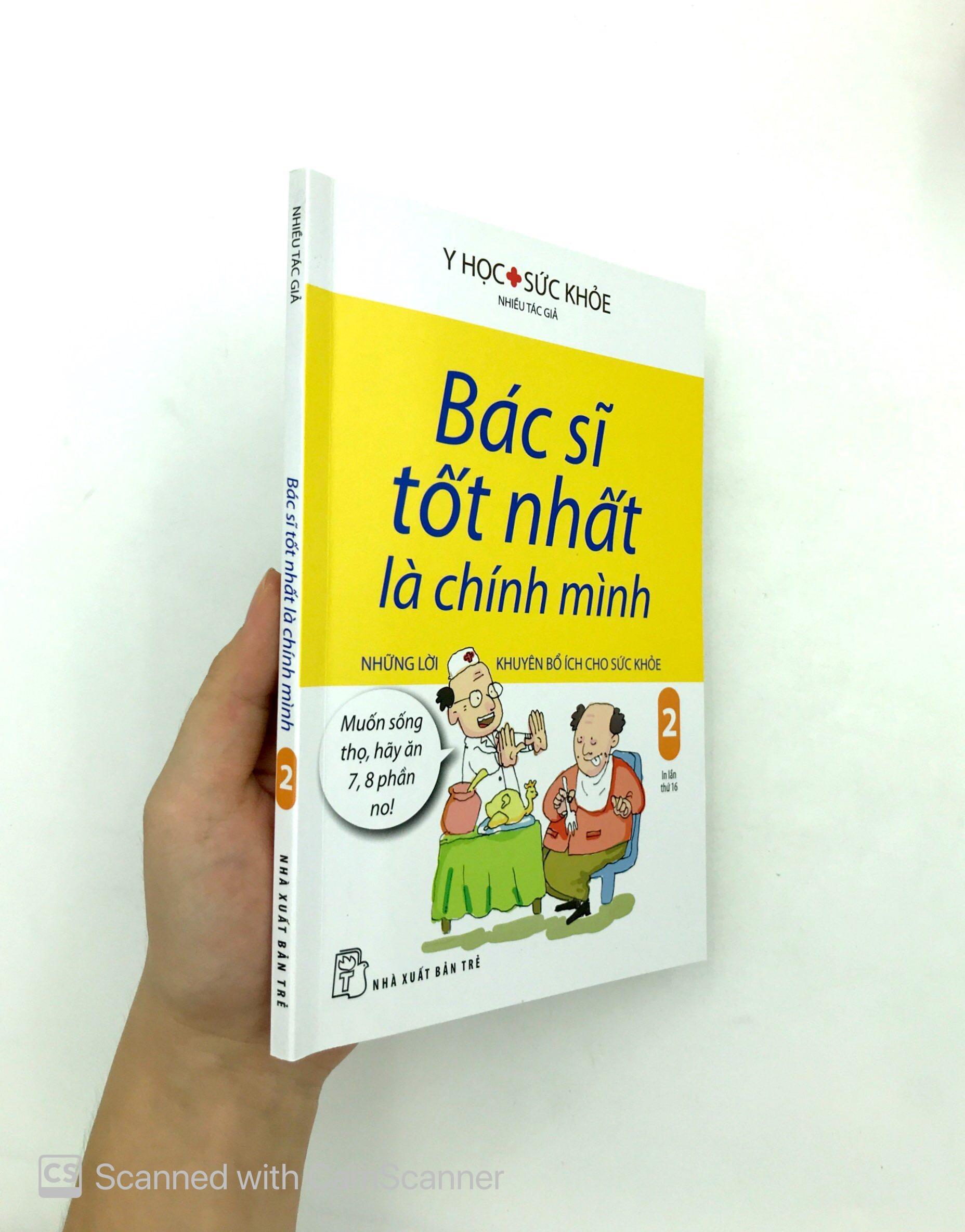 Sách Bác Sĩ Tốt Nhất Là Chính Mình - Tập 2: Những Lời Khuyên Bổ Ích Cho Sức Khỏe ( Tái Bản )