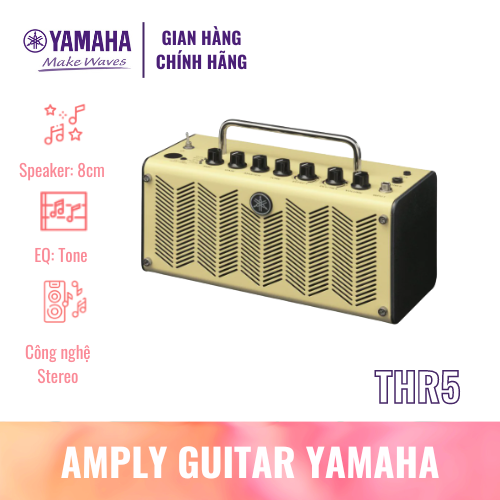 Amply Guitar YAMAHA THR5 với hiệu ứng phù hợp cho Guitar điện - Bảo hành chính hãng 12 tháng - Hàng chính hãng