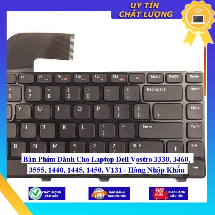 Bàn Phím dùng cho Laptop Dell Vostro 3330 3460 3555 1440 1445 1450 V131 - Hàng chính hãng  MIKEY16