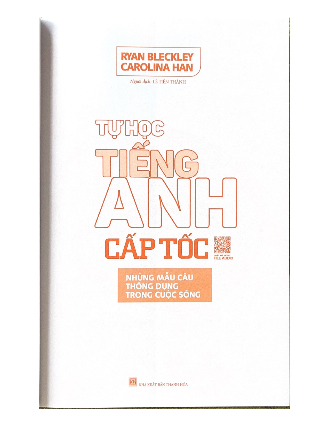 Tự Học Tiếng Anh Cấp Tốc - Những Mẫu Câu Thông Dụng Trong Cuộc Sống - Tái Bản - Vanlangbooks