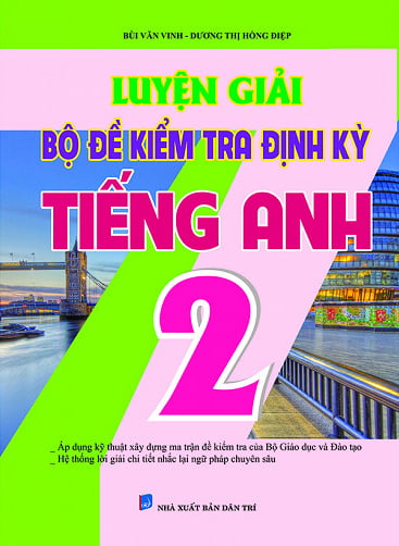 Luyện Giải Bộ Đề Kiểm Tra Định Kì Tiếng Anh 2