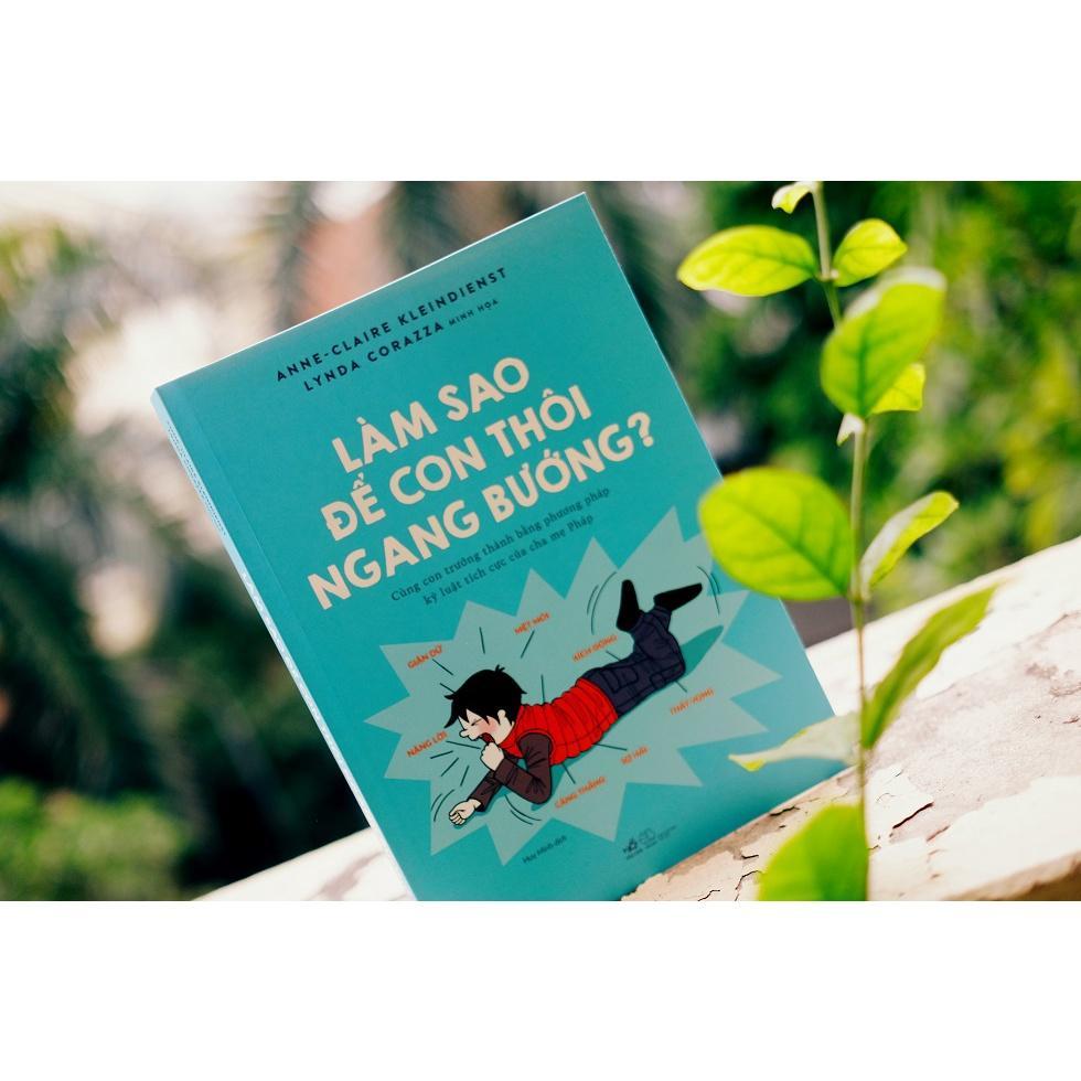 Làm sao để con thôi ngang bướng? - Bản Quyền