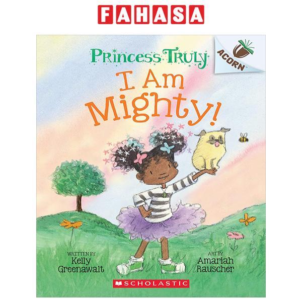 Sách ngoại văn: Princess Truly - Book 6 - I Am Mighty