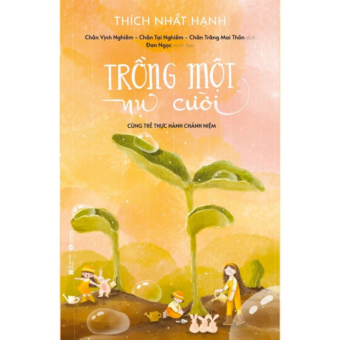 Trồng một nụ cười - Thiền sư Thích Nhất Hạnh