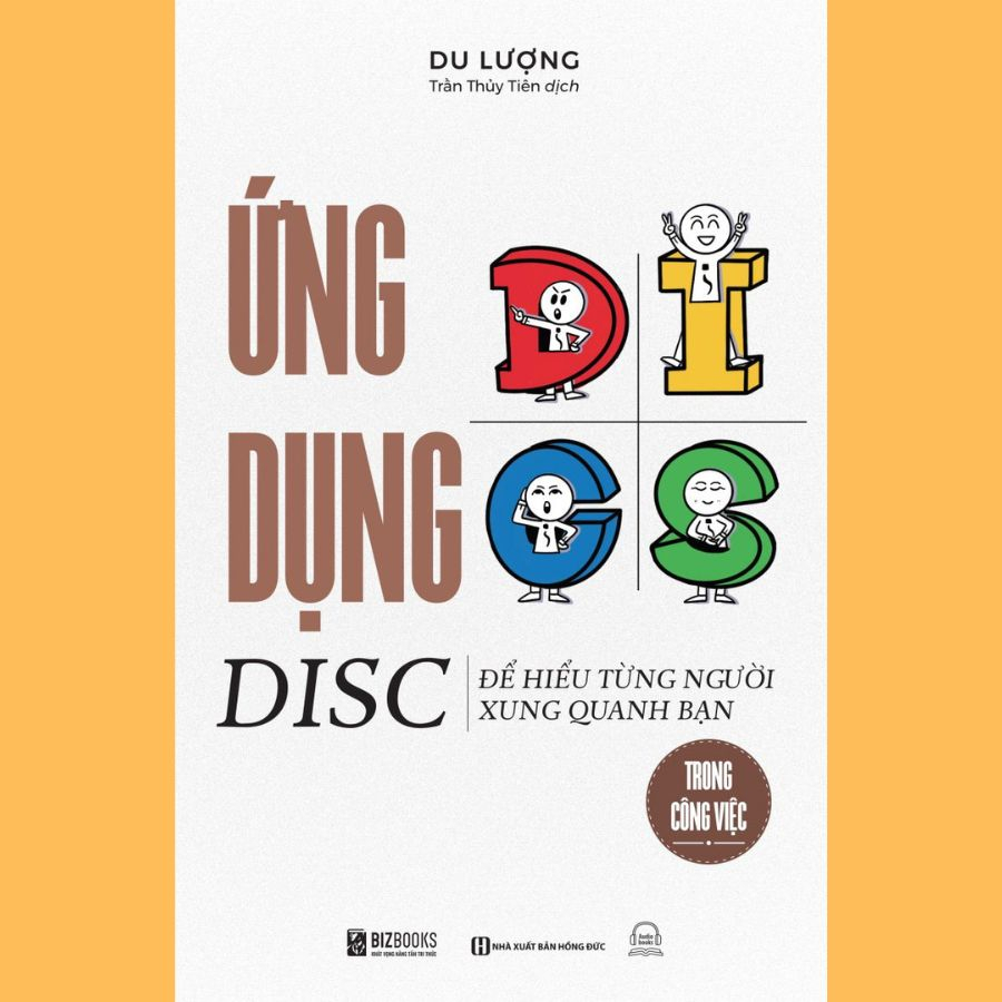 Sách - Ứng Dụng DISC Để Hiểu Từng Người Xung Quanh Bạn Trong Công Việc - MC