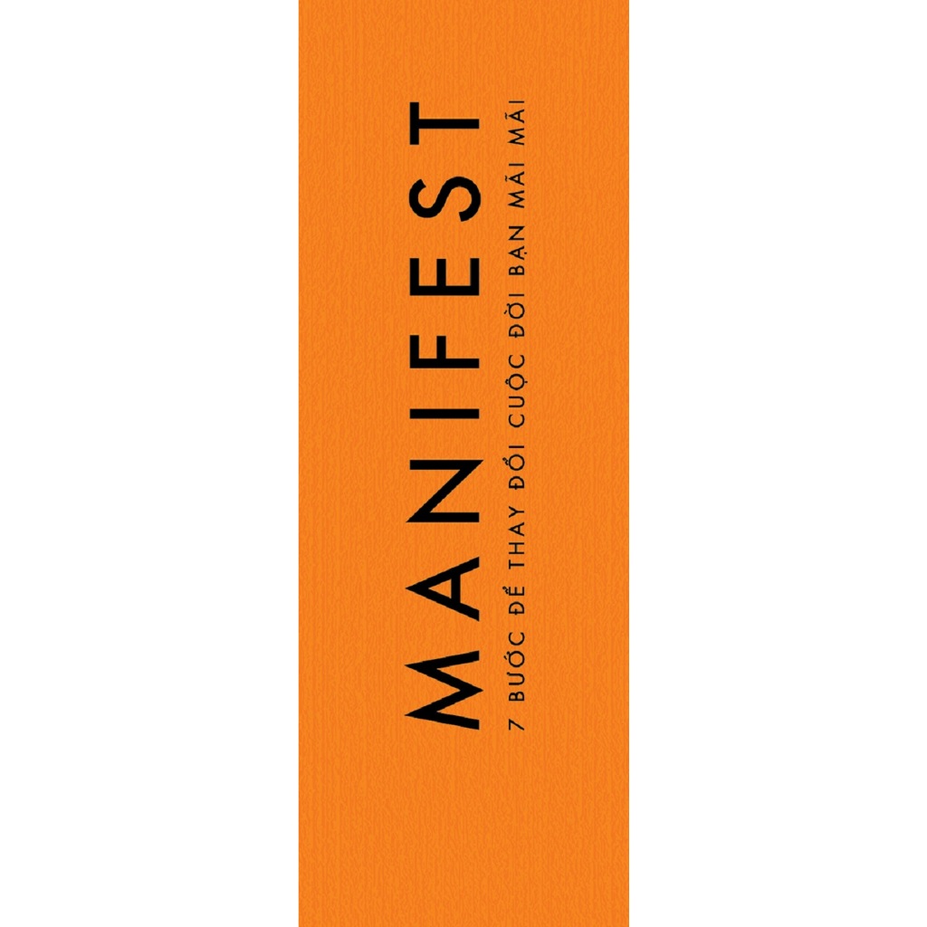 MANIFEST – 7 Bước Để Thay Đổi Cuộc Đời Bạn Mãi Mãi