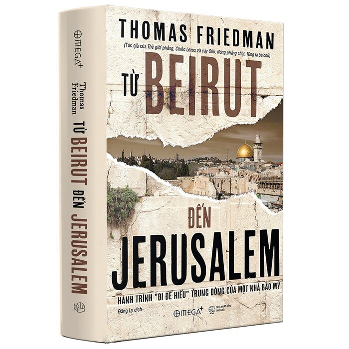 Từ BEIRUT đến JERUSALEM : Hành trình &quot;đi để hiểu&quot; Trung Đông của một nhà báo Mỹ | Trạm Đọc |