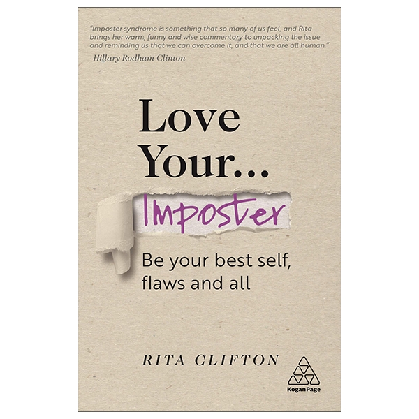 Love Your Imposter: Be Your Best Self, Flaws And All