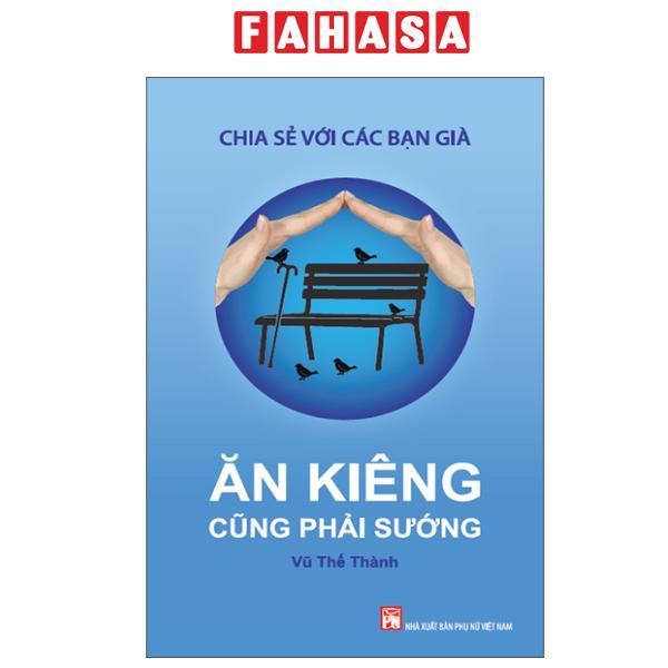 Sách - Chia Sẻ Với Các Bạn Già - Ăn Kiêng Cũng Phải Sướng