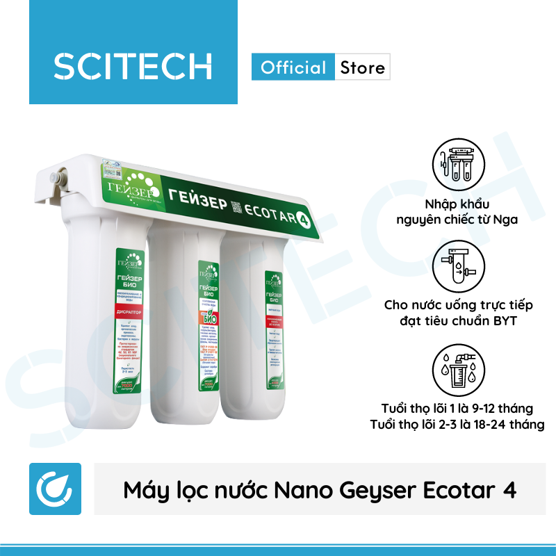 Máy lọc nước Nano Geyser Ecotar 4 kèm bộ đơn lọc thô 10 inch by Scitech - Hàng chính hãng