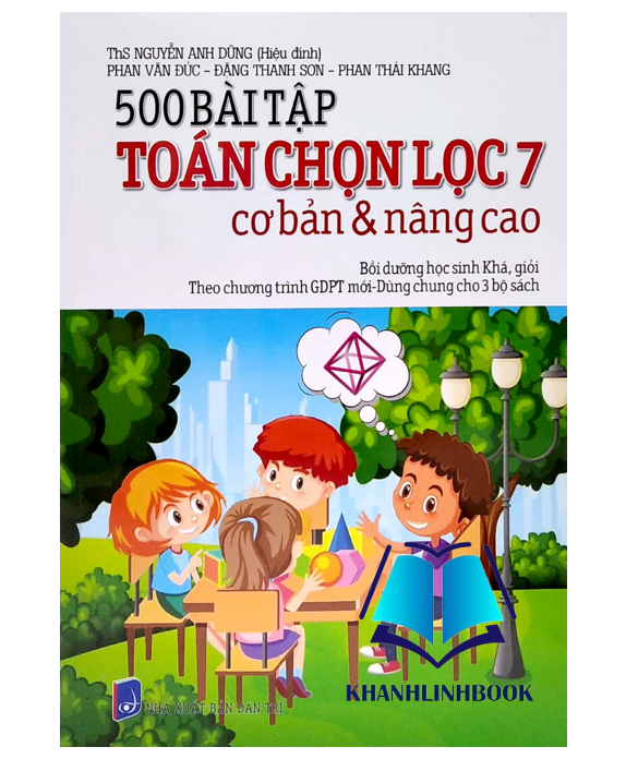 Sách - 500 Bài Tập Toán Chọn Lọc 7 Cơ Bản Và Nâng Cao