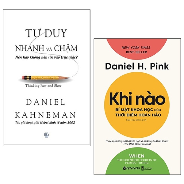 Combo Tư Duy Nhanh Và Chậm + Khi Nào - Bí Mật Khoa Học Của Thời Điểm Hoàn Hảo