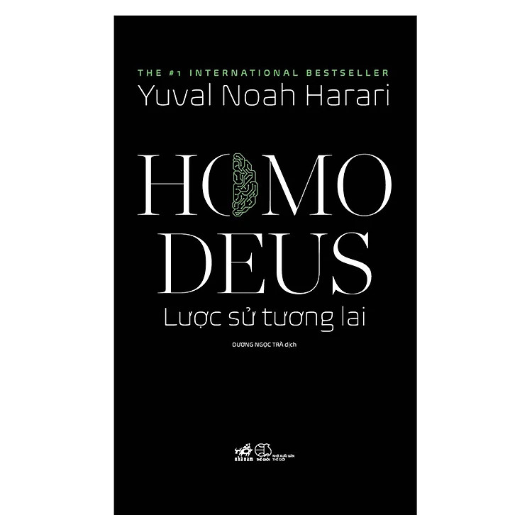 Homo Deus: Lược Sử Tương Lai - Yuval Noah Harari - Dương Ngọc Trà dịch - (bìa mềm)