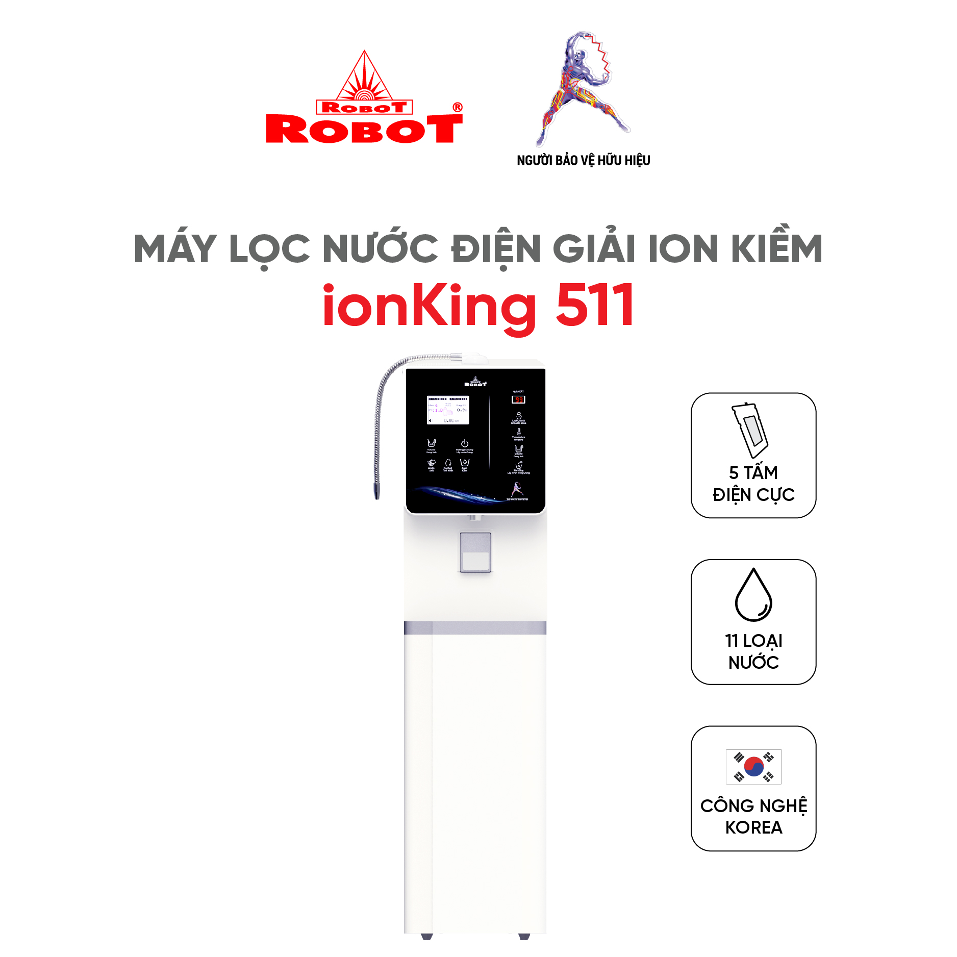 Máy Lọc Nước Điện Giải Ion Kiềm ROBOT IonKing 511 Chế Độ Nóng Nguội Lạnh 5 Tấm Điện Cực Titanium Phủ Platinum - Hàng Chính Hãng