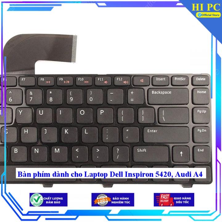 Bàn phím dành cho Laptop Dell Inspiron 5420 Audi A4  - Hàng Nhập Khẩu