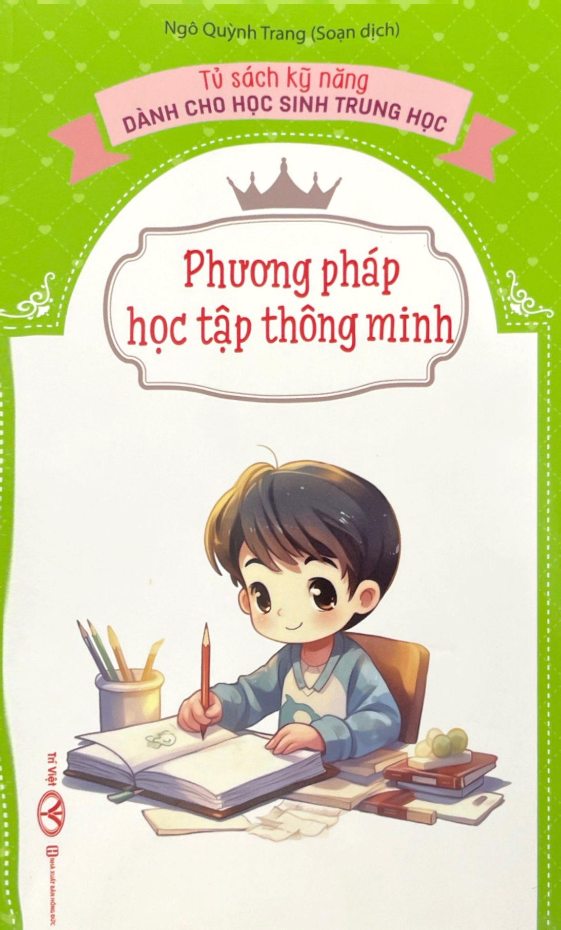 Tủ Sách Kỹ Năng Dành Cho Học Sinh Trung Học - Phương Pháp Học Tập Thông Minh