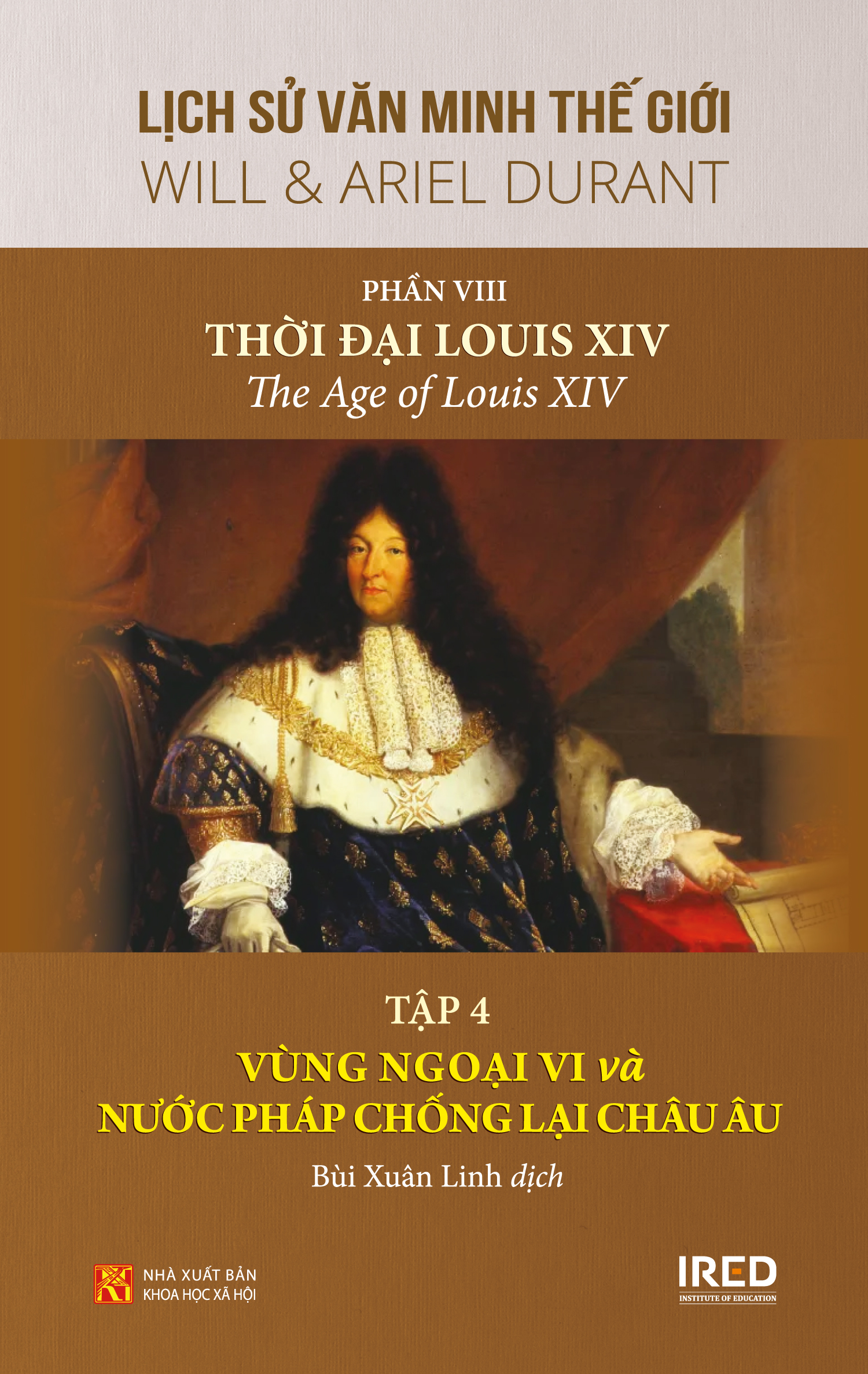 Sách IRED Books - Lịch sử văn minh thế giới phần 8 : Thời đại Louis XIV - Will Durant (trọn bộ 4 tập)