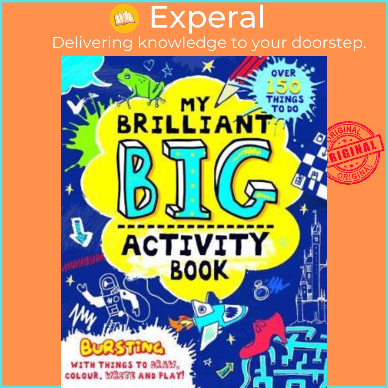 Sách - My Brilliant Big Activity Book : Bursting with Things to Draw, Colou by Andrea Pinnington