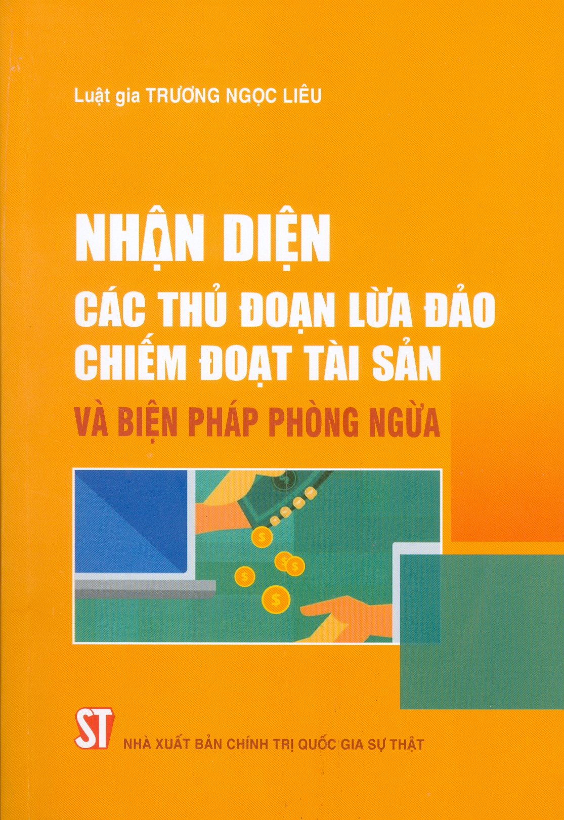 Nhận Diện Các Thủ Đoạn Lừa Đảo Chiếm Đoạt Tài Sản Và Biện Pháp Phòng Ngừa