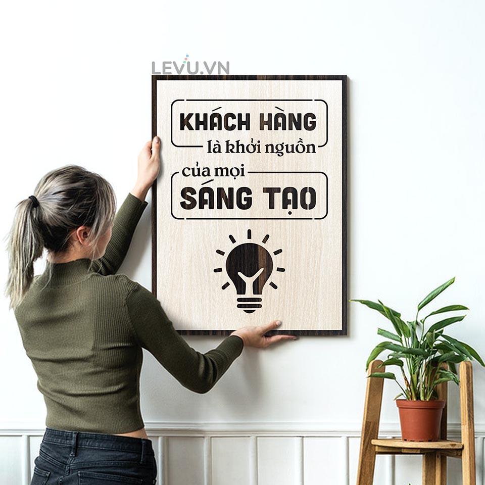 Tranh trang trí bằng Gỗ LEVU LV103 "Khách hàng là động lực của mọi sáng tạo"