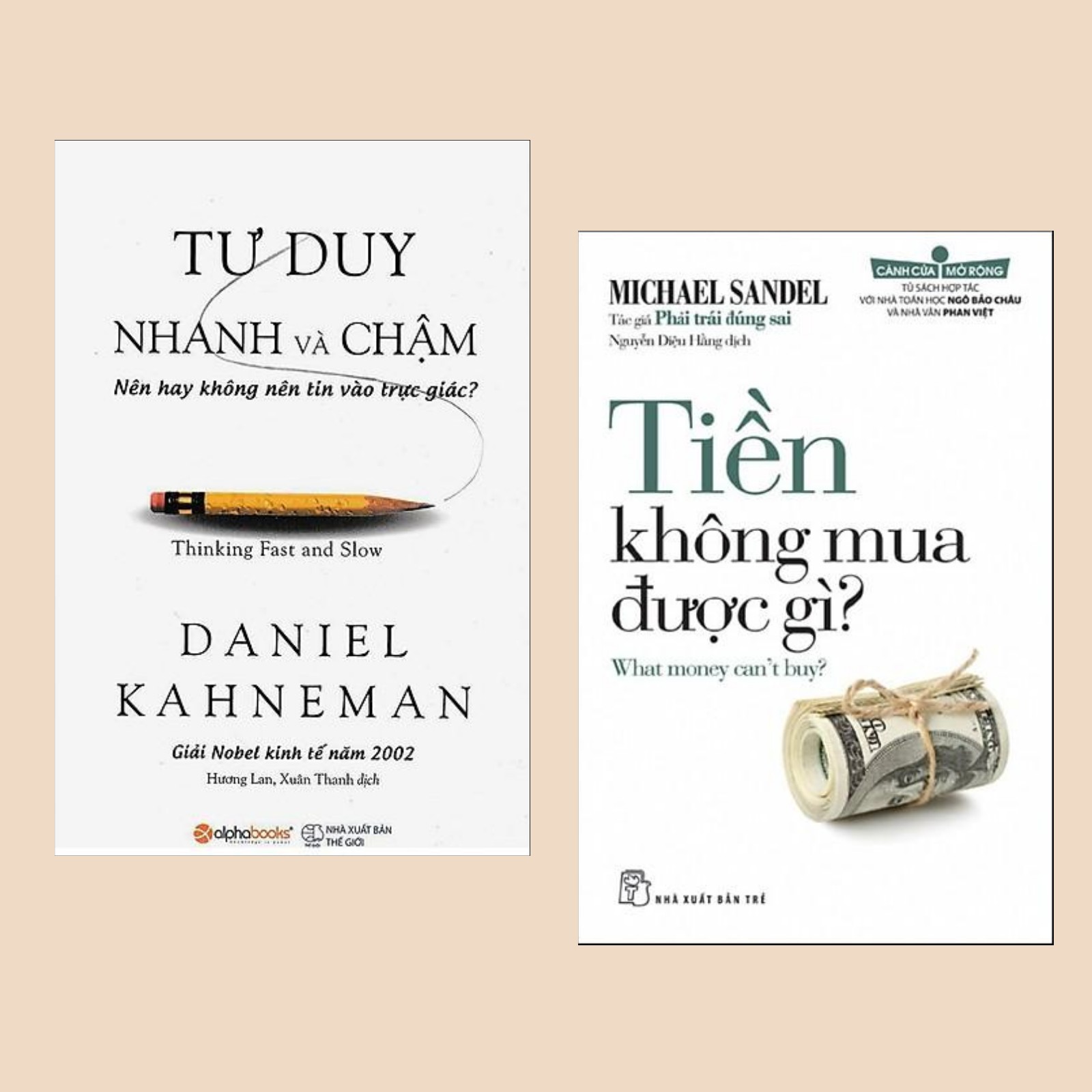 Combo Sách Về Tư Duy: Cánh Cửa Mở Rộng - Tiền Không Mua Được Gì (Tái Bản) + Tư Duy Nhanh Và Chậm (Tái Bản 2019) - ( Cuốn sách bổ ích cho tất cả mọi người)