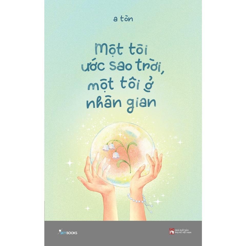 Sách - Một Tôi Ước Sao Trời, Một Tôi Ở Nhân Gian - AZ Việt Nam