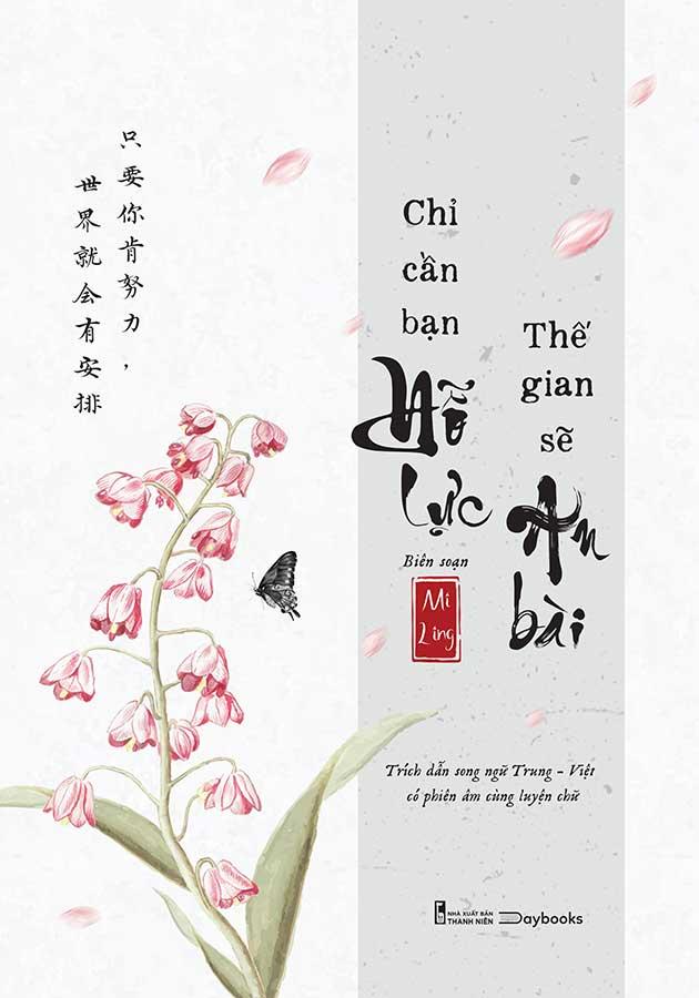 Chỉ Cần Bạn Nỗ Lực, Thế Gian Sẽ An Bài (Song ngữ Trung-Việt)