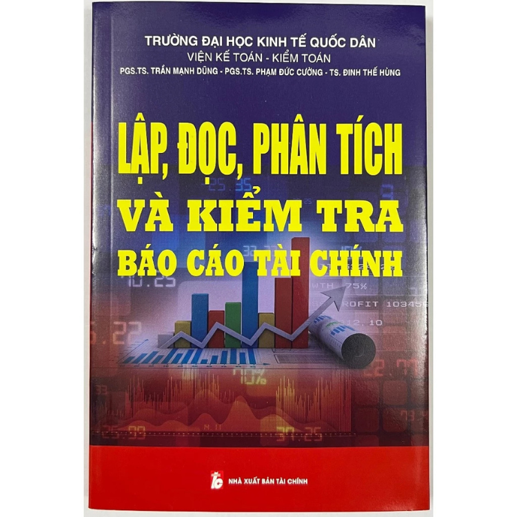 Sách - Lập, Đọc, Phân Tích Và Kiểm Tra Báo Cáo Tài Chính - Nhiều tác giả - NXB Tài chính - Minh Đức