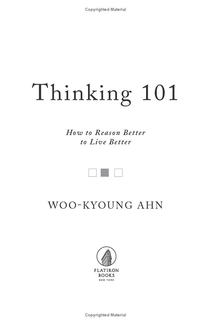 Thinking 101: How To Reason Better To Live Better