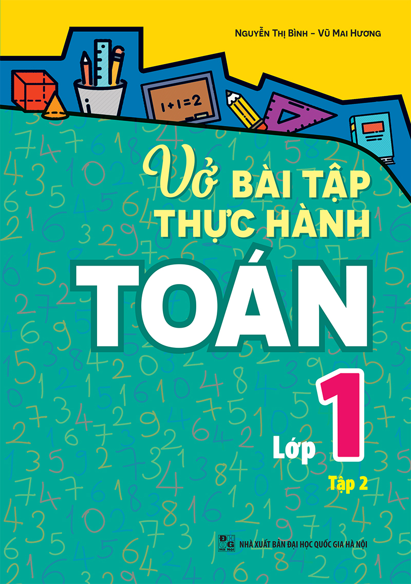 Combo 3 Cuốn Rèn Kĩ Năng Học Tốt Toán 1 + Vở Bài Tập Thực Hành Toán Lớp 1 (Tập 1 + Tập 2)