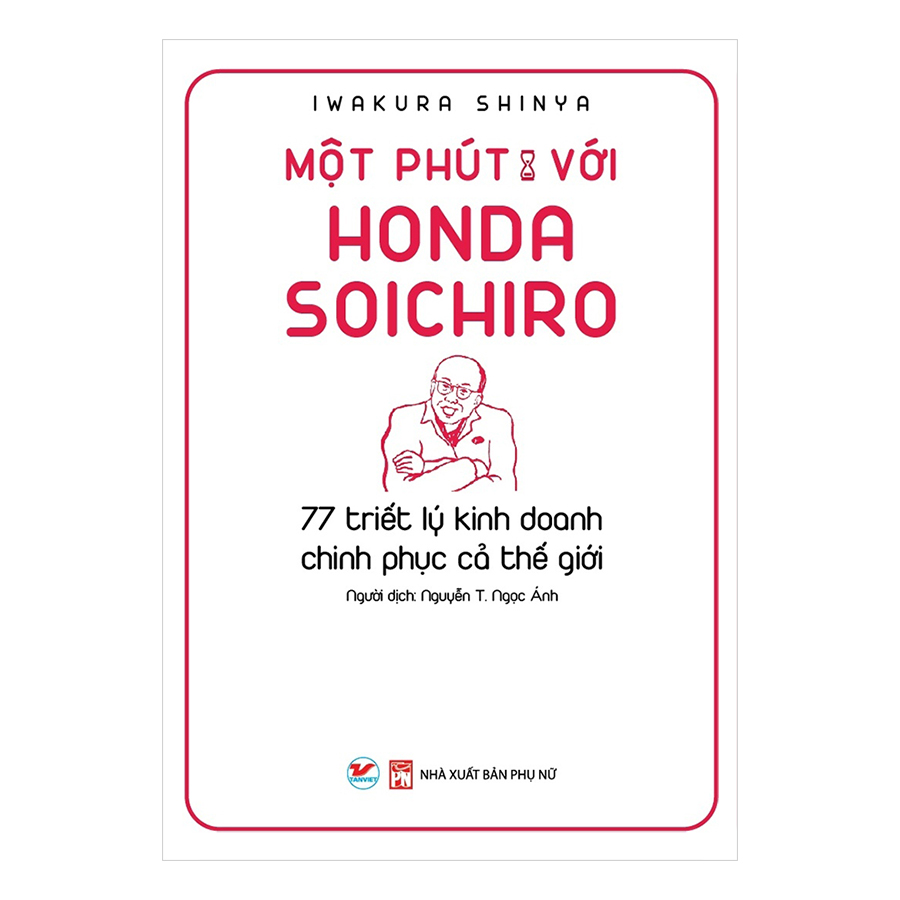 Combo Một Phút Mỗi Ngày Để Hiểu Với: Honda Soichiro, Jeff Bezzos, Steve Jobs, Warren Buffett, Jack Welch, Michael Porter, Philip Kotler, Konosuke Matsushita