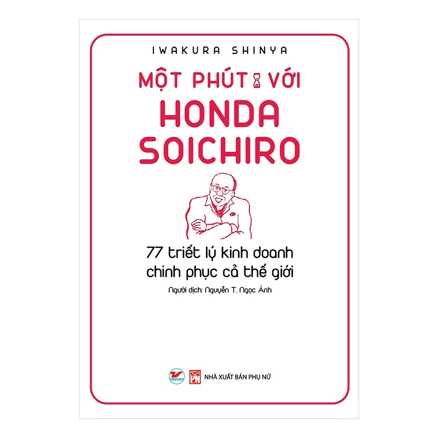 Combo Một Phút Mỗi Ngày Để Hiểu Với: Honda Soichiro, Jeff Bezzos, Steve Jobs, Warren Buffett, Jack Welch, Michael Porter, Philip Kotler, Konosuke Matsushita (Bộ 8 Cuốn)