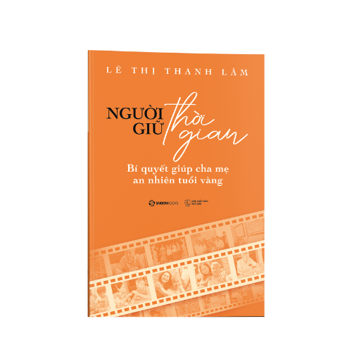 Người Giữ Thời Gian - Bí Quyết Giúp Cha Mẹ An Nhiên Tuổi Vàng