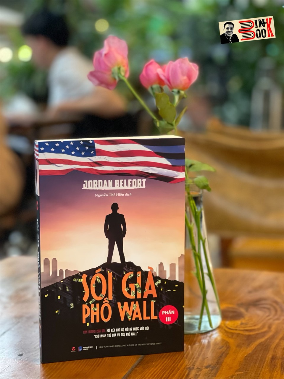 SÓI GIÀ PHỐ WALL 3 - J.ordan Belfort – Nguyễn Thế Hiền dịch - Bách Việt - Dân trí