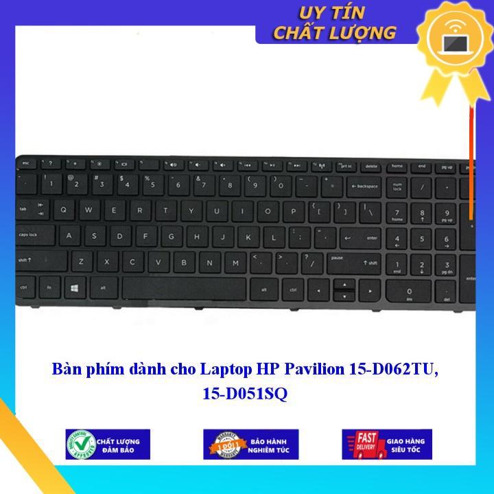 Bàn phím dùng cho Laptop HP Pavilion 15-D062TU 15-D051SQ - Hàng Nhập Khẩu New Seal
