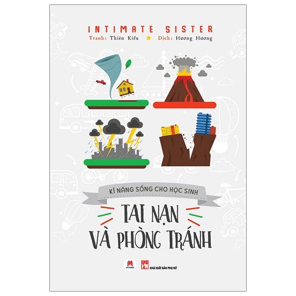 Sách Kĩ Năng Sống Cho Học Sinh – Tai Nạn Và Phòng Tránh