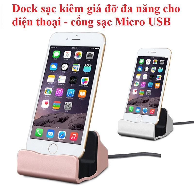 Dock sạc kiêm giá đỡ đa năng cho điện thoại - cổng sạc Micro USB