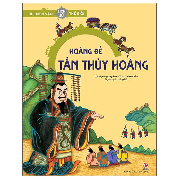 Du Hành Vào Lịch Sử Thế Giới: Hoàng Đế Tần Thủy Hoàng