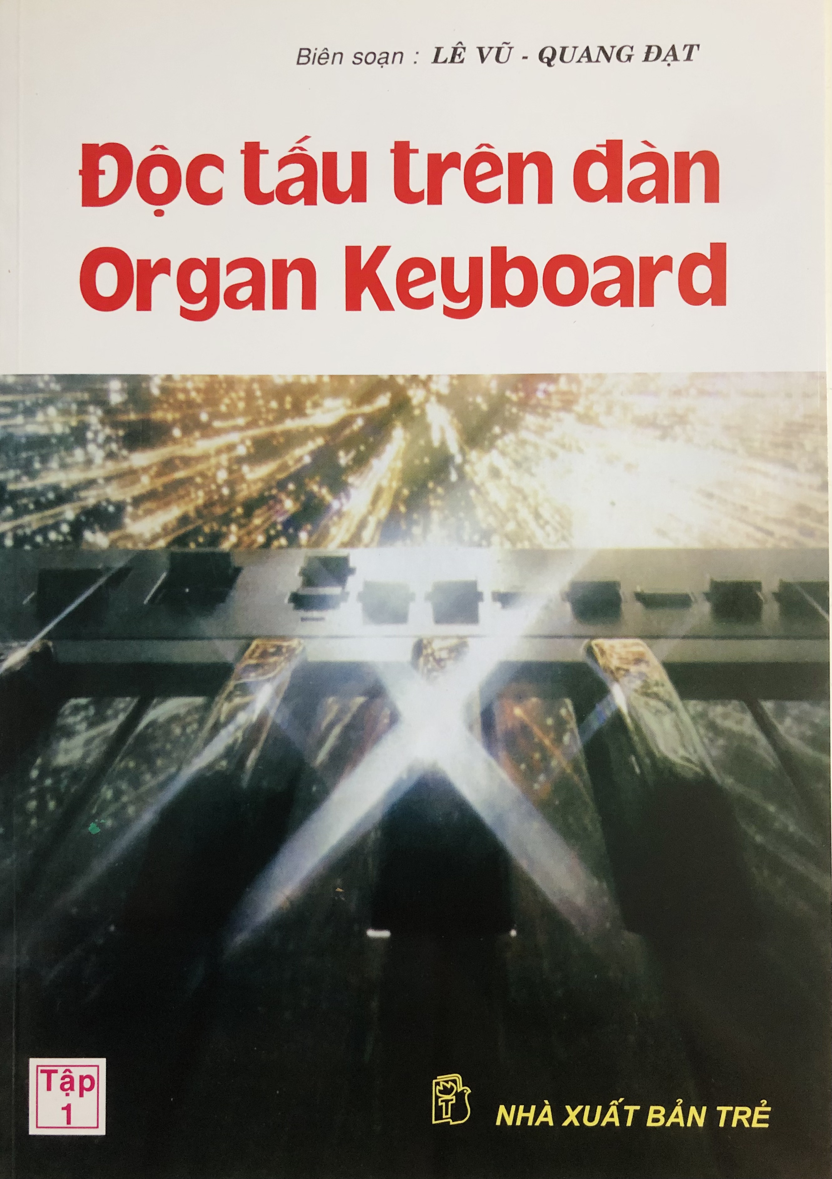 Độc Tấu Trên Đàn Organ Keyboard - Tập 1