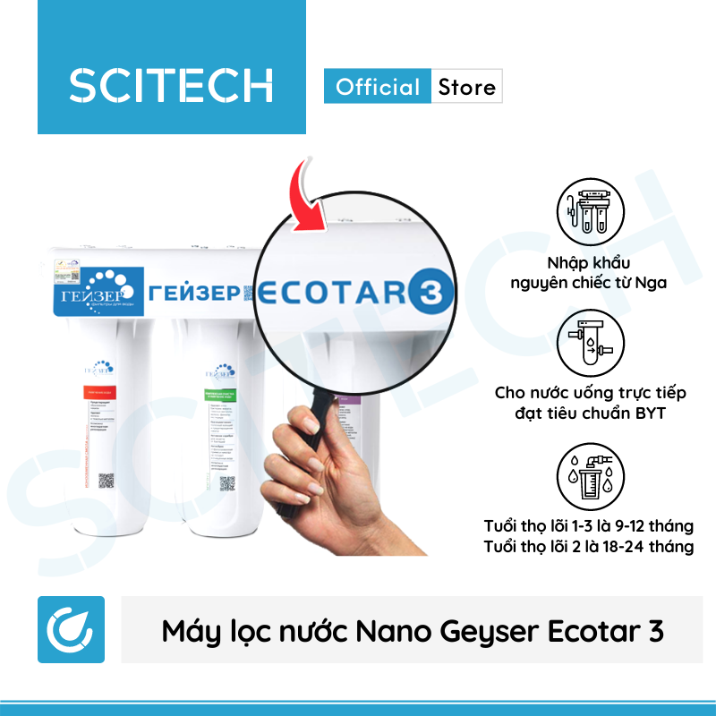 Máy lọc nước Nano Geyser Ecotar 3 kèm bộ đơn lọc thô 10 inch by Scitech - Hàng chính hãng