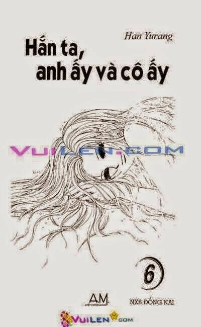 hắn ta, anh ấy và cô ấy - he and that girl chapter 6 2