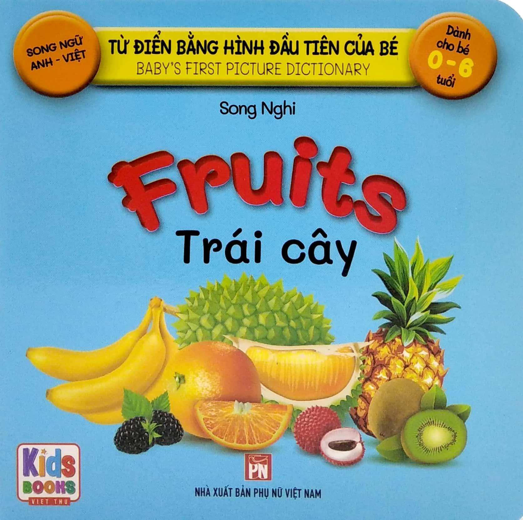 Từ Điển Bằng Hình Đầu Tiên Của Bé - Baby'S First Picture Dictionary - Fruits - Trái Cây