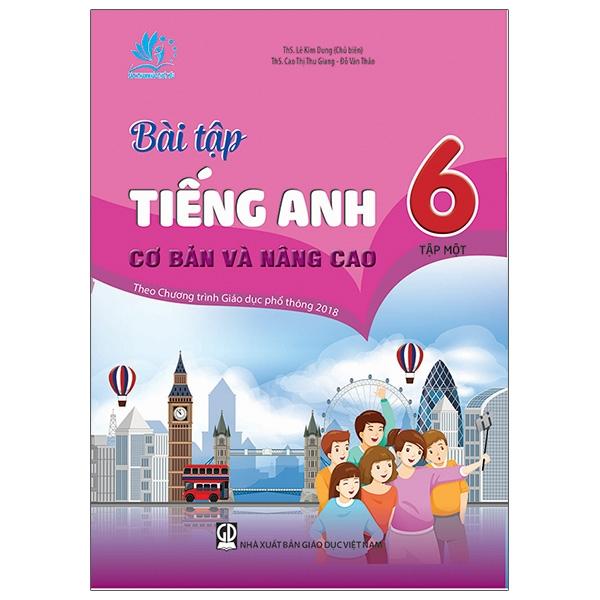 Bài Tập Tiếng Anh 6 - Tập 1 Cơ Bản Và Nâng Cao