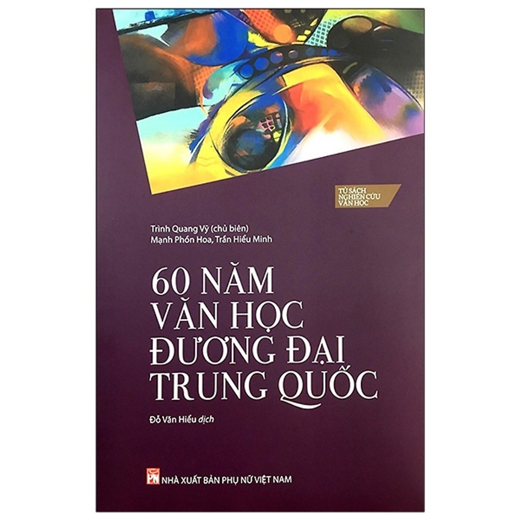 60 Năm Văn Học Đương Đại Trung Quốc-Cuốn Tài Liệu Tham Khảo Hữu Ích