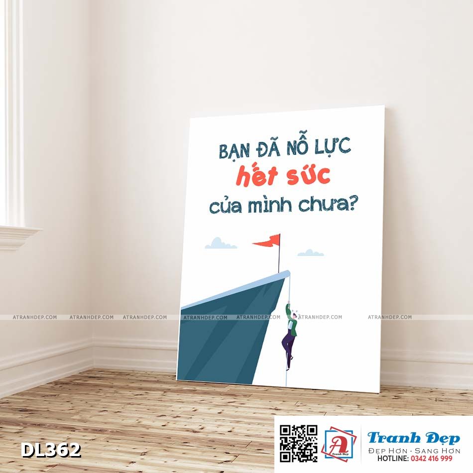 Tranh động lực trang trí phòng làm việc - Bạn đã nỗ lực hết sức của mình chưa? - DL362