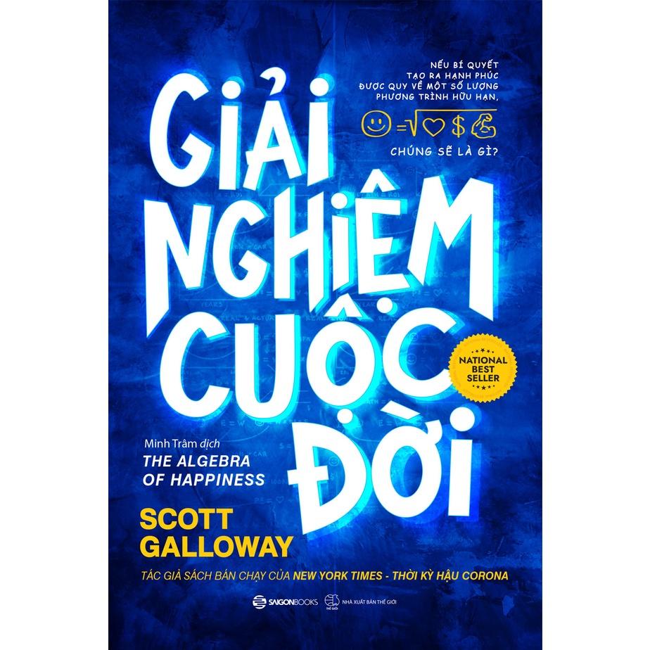 SÁCH - Giải nghiệm cuộc đời - Tác giả Scott Galloway