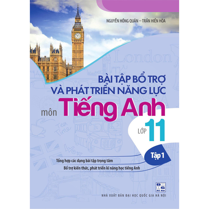 Bài Tập Bổ Trợ Và Phát Triển Năng Lực Môn Tiếng Anh Lớp 11 ( tập 1)