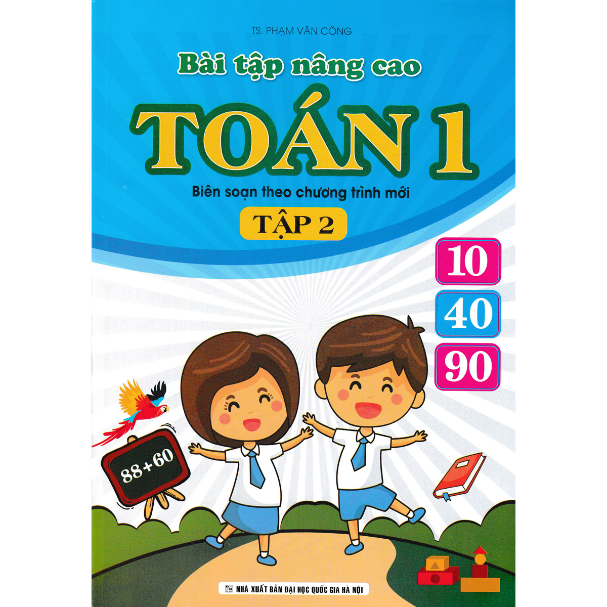 Bài Tập Nâng Cao Toán 1 - Tập 2 (Biên Soạn Theo Chương Trình Mới)