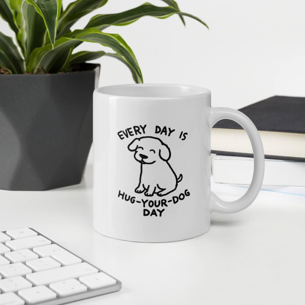 Cốc sứ hình vẽ cún con Every Day is Hug Your Dog Day